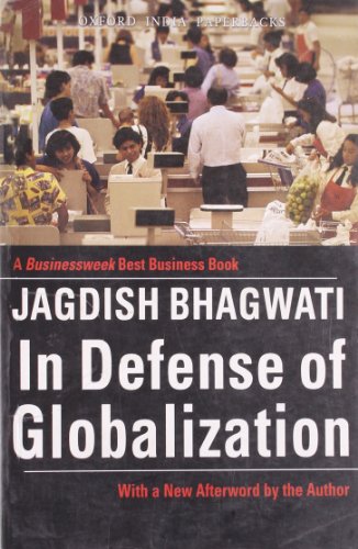 9780195695021: In Defense of Globalization: With a New Afterword Reprint by Bhagwati, Jagdish (2007) Paperback