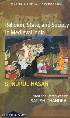 Beispielbild fr Religion, State, and Society in Medieval India zum Verkauf von Blackwell's