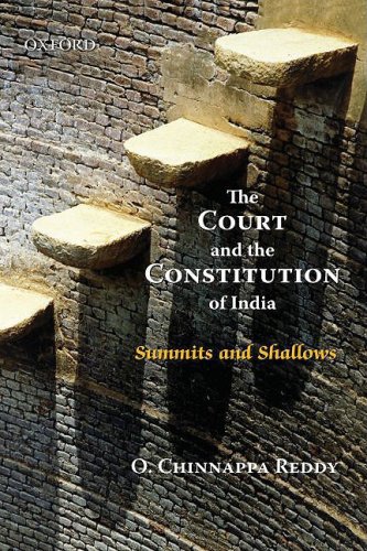 The Court and the Constitution of India: Summits and Shallows