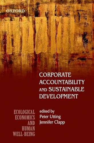 Corporate Accountability and Sustainable Development (Ecological Economics and Human Well-Being)