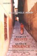 Human Rights and Gender Violence: Translating Intenational Law into Local Justice (9780195699203) by [???]