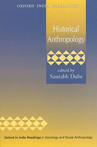 9780195699357: Historical Anthropology (Oxford in India Readings in Sociology and Social Anthropology)