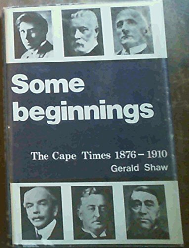 Beispielbild fr Some Beginnings: The Cape Times (1876-1910) zum Verkauf von Chapter 1