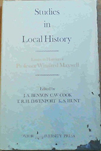 Stock image for Studies in Local History : Essays in Honour of Professor Winifred Maxwell for sale by Better World Books