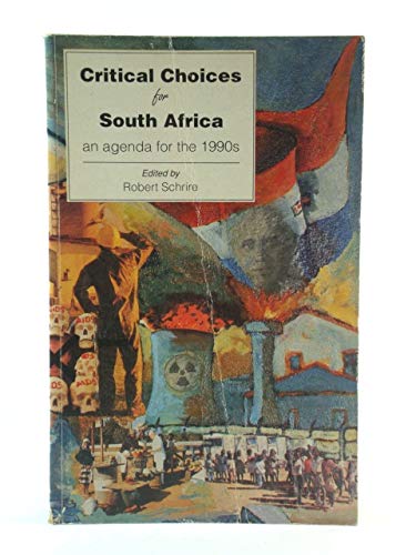 Beispielbild fr Critical Choices for South Africa: An Agenda for the 1990's (Contemporary South African Debates) zum Verkauf von Kennys Bookshop and Art Galleries Ltd.