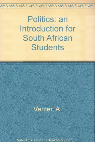 Politics: An introduction for Southern African students (9780195707014) by Albert; Johnston A. M. (Alexander McIntyre); Andre Louw; Murray Faure; Venter