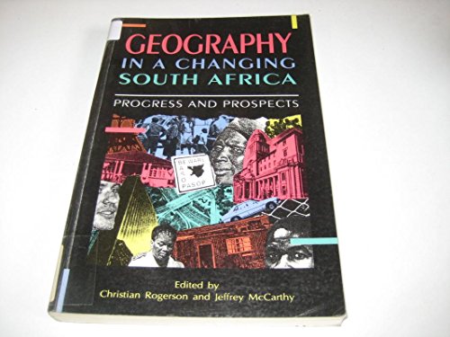 Stock image for Geography in a Changing South Africa: Prospects and Progress for sale by Ergodebooks