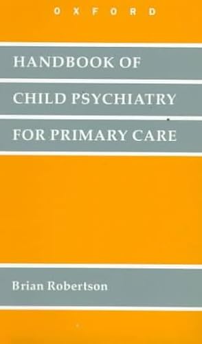 9780195713725: Handbook of Child Psychiatry for Primary Care (Oupsa Medical Handbooks)