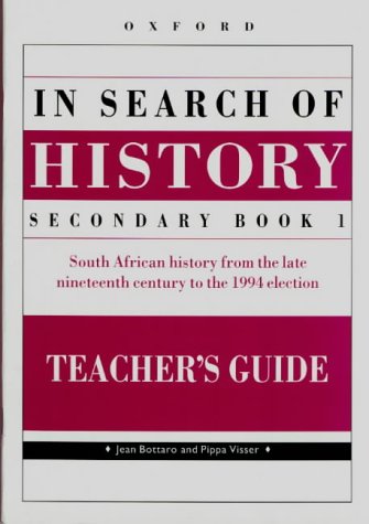 In Search of History: Secondary Book 1: Teacher's Guide (In Search of History) (9780195714050) by Bottaro, Jean; Visser, Pippa