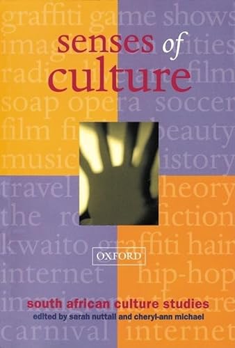 Senses of Culture: South African Culture Studies (9780195718393) by Nuttall, Sarah; Michael, Cheryl Ann