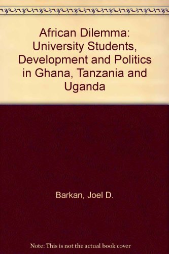 9780195723748: African Dilemma: University Students, Development and Politics in Ghana, Tanzania and Uganda