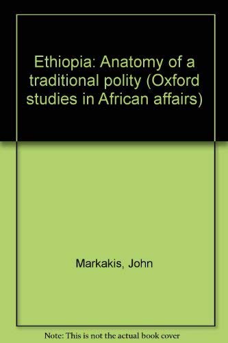 9780195723915: Ethiopia: Anatomy of a traditional polity (Oxford studies in African affairs)