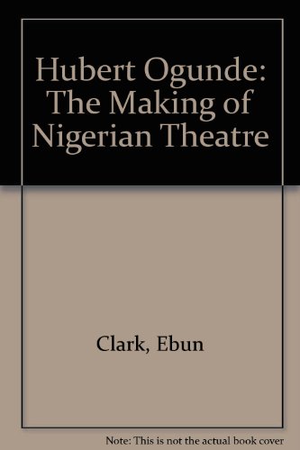 9780195754469: Hubert Ogunde: The Making of Nigerian Theatre