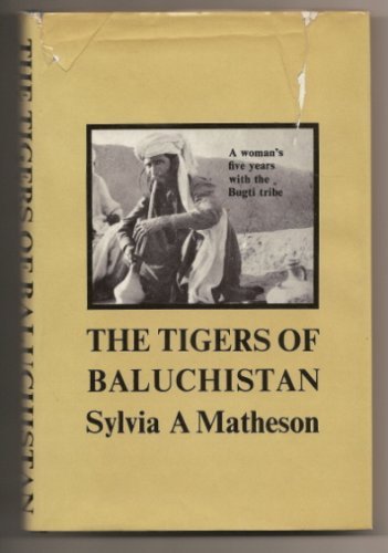 Beispielbild fr The Tigers of Baluchistan A womans five years with the Bugti Tribe second impression zum Verkauf von Buchhandlung-Antiquariat Sawhney