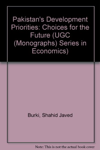Beispielbild fr Pakistan's Development Priorities: Choices for the Future (UGC monograph series in economics) zum Verkauf von Wonder Book