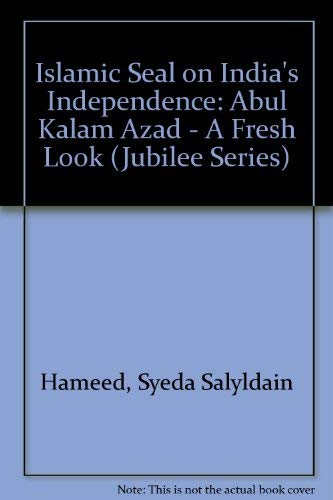 9780195778151: Islamic Seal on India's Independence Abul Kalam Azad-A Fresh Look