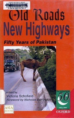 Old Roads, New Highways: 50 Years of Pakistan
