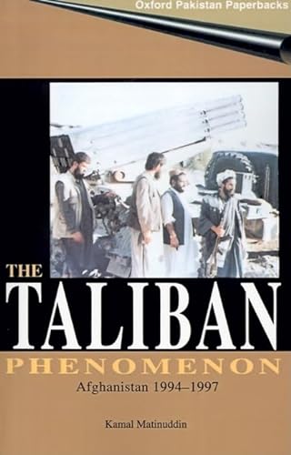 The Taliban Phenomenon: Afghanistan 1994-1997 - Kamal Matinuddin