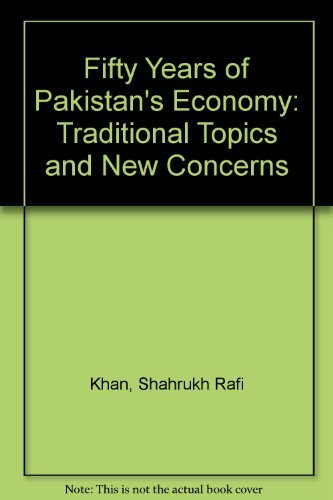 Beispielbild fr Fifty Years of Pakistan's Economy: Traditional Topics and New Concerns zum Verkauf von austin books and more