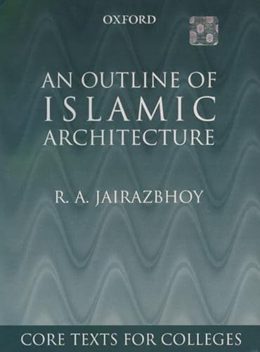 An Outline of Islamic Architecture - R. A. Jairazbhoy