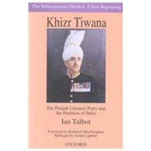 9780195795516: Khizr Tiwana: The Punjab Unionist Party and the Partition of India