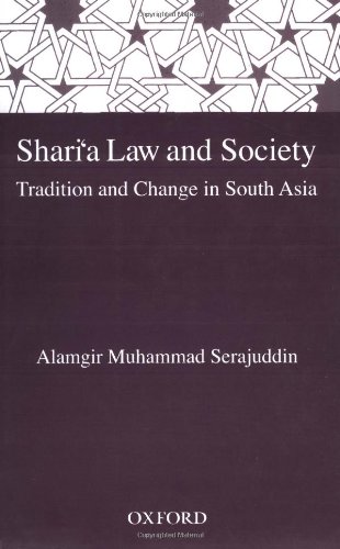 Stock image for Shari'a Law and Society: Tradition and Change in South Asia for sale by Housing Works Online Bookstore