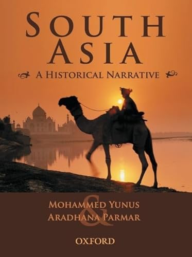 South Asia: A Historical Narrative (9780195797114) by Yunus, Mohammed; Parmar, Aradhana