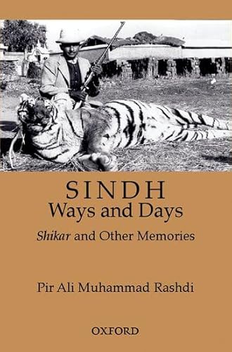 Beispielbild fr SINDH: WAYS AND DAYS: A Medley of Memories, Hunting and Sporting zum Verkauf von AwesomeBooks