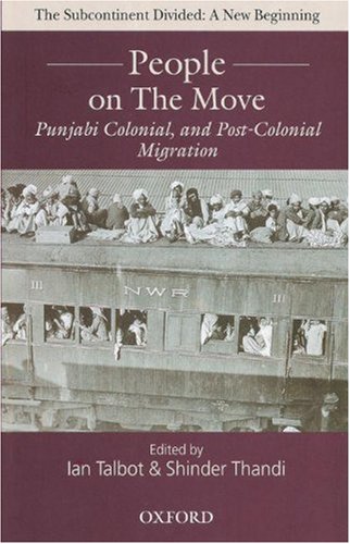 Imagen de archivo de People on the Move: Punjabi Colonial and Post-Colonial Migration (The Subcontinent Divided: A New Beginning) a la venta por Phatpocket Limited