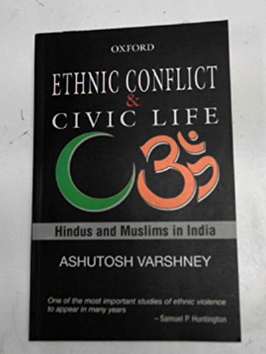 Beispielbild fr Ethnic conflict and civic life: Hindus and Muslims in India zum Verkauf von WorldofBooks