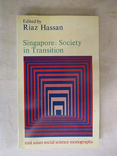 Stock image for SINGAPORE - SOCIETY IN TRANSITION for sale by POQUETTE'S BOOKS