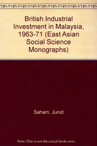 Beispielbild fr British Industrial Investment in Malaysia, 1963-71 (East Asian Social Science Monographs) zum Verkauf von Hay-on-Wye Booksellers