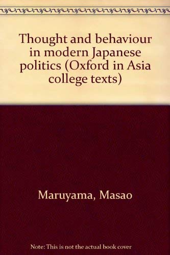 Beispielbild fr Thought and Behaviour in Modern Japanese Politics (Oxford in Asia College Texts) zum Verkauf von PsychoBabel & Skoob Books