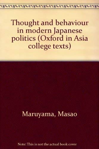 Imagen de archivo de Thought and Behaviour in Modern Japanese Politics (Oxford in Asia College Texts) a la venta por austin books and more