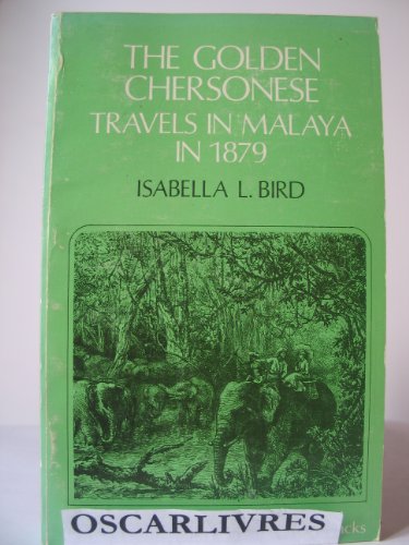 Stock image for The Golden Chersonese and the Way Thither (Oxford in Asia Paperbacks) for sale by Eatons Books and Crafts