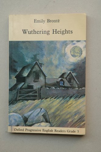 Stock image for Oxford Progressive English Readers 3: Wuthering Heights (Oxord Progressive English Readers) (Spanish Edition) for sale by Wonder Book