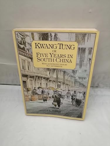 Stock image for Kwang Tung or Five Years in South China for sale by Reuseabook