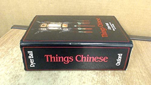 Things Chinese; or, notr connected with China