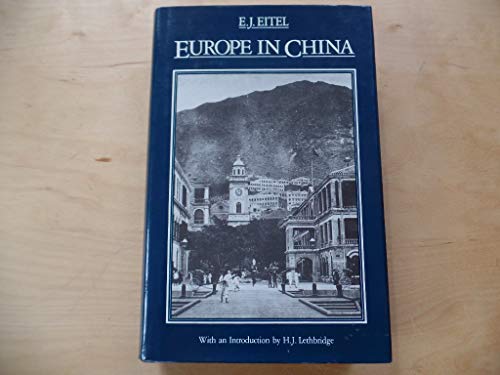 Imagen de archivo de Europe in China (Oxford in Asia Hardback Reprints) a la venta por Half Moon Books