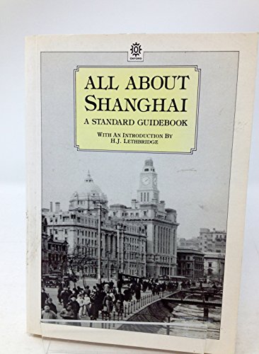 Stock image for All about Shanghai : A Standard Guidebook for sale by Better World Books