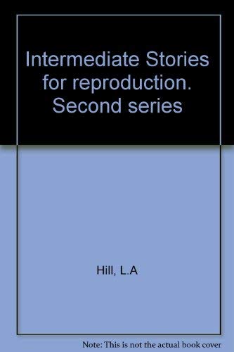 Intermediate Stories for reproduction. Second series (9780195817638) by Leslie Alexander Hill