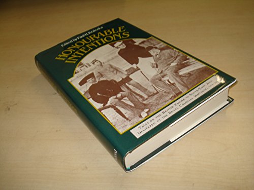 Honourable Intentions: Talks on the British Empire in South-east Asia Delivered at the Royal Colonial Institute, 1874-1928 - Paul H. Kratoska