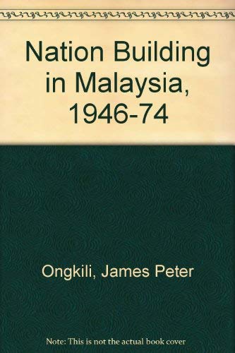 Stock image for Nation-Building in Malaysia, 1946-1974 for sale by Commonwealth Book Company, Inc.