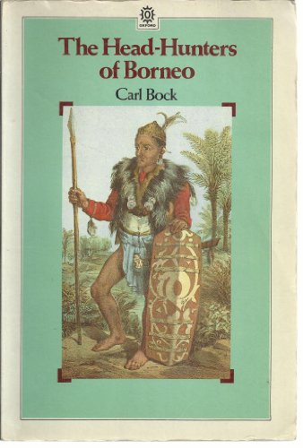 Beispielbild fr The Head-Hunters of Borneo (Oxford Paperbacks) zum Verkauf von Ergodebooks