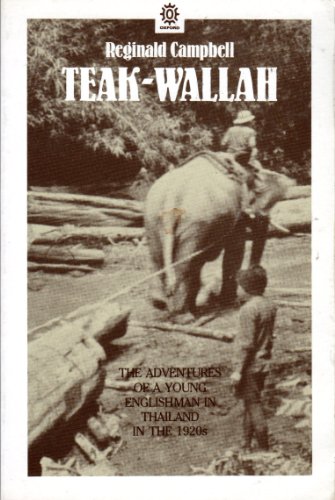 Imagen de archivo de Teak-Wallah: The Adventures of a Young Englishman in Thailand in the 1920s a la venta por WorldofBooks