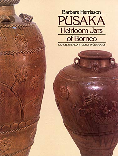 Pusaka, Heirloom Jars of Borneo