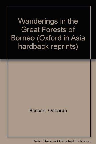 Wanderings in the Great Forests of Borneo (Oxford in Asia Historical Reprints)