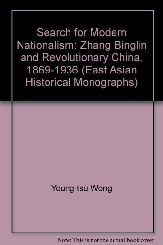 Stock image for Search for modern nationalism; Zhang Binglin and revolutionary China, 1869-1936 for sale by Hammer Mountain Book Halls, ABAA