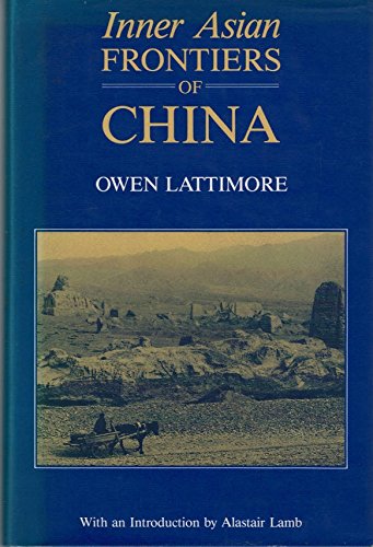 Inner Asian Frontiers of China (9780195827811) by Lattimore, Owen