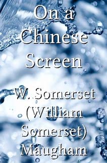 On a Chinese screen (Oxford in Asia paperbacks) (9780195837858) by Maugham, W. Somerset